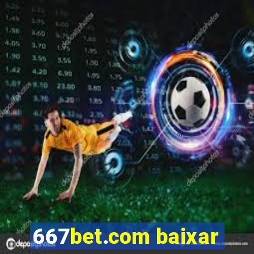 667bet.com baixar